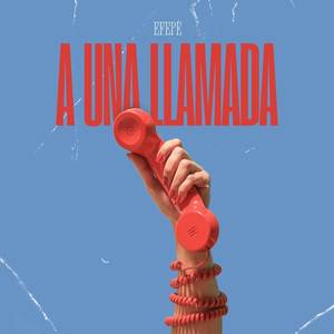 A UNA LLAMADA (Explicit)