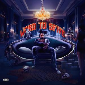 Word To Five (Explicit)