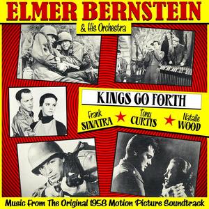 Kings Go Forth (Music From The Original 1958 Motion Picture Soundtrack)