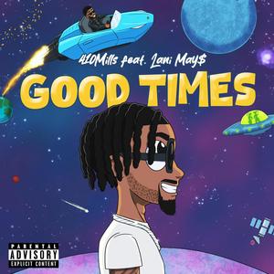 Good Times (feat. Lani May$) (Explicit)