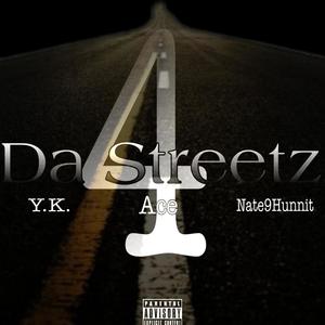 4 Da Streetz (feat. JustAce & Nate9Hunnit) [Explicit]