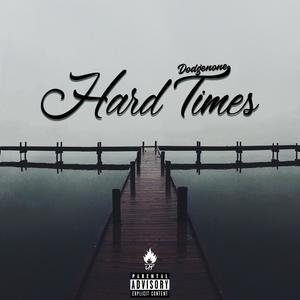 Hard Times (Explicit)