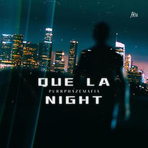 Que La Night