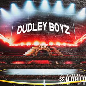 Dudley Boyz (Explicit)