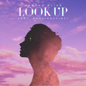 Look Up (feat. BrodieDavinci)