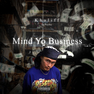 Khaliff - Mind Yo Business (Explicit)