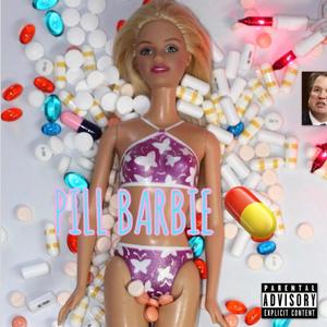 Pill Barbie (feat. Mur) [Explicit]