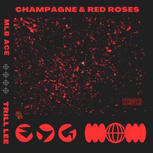 Champagne & Red Roses (Explicit)