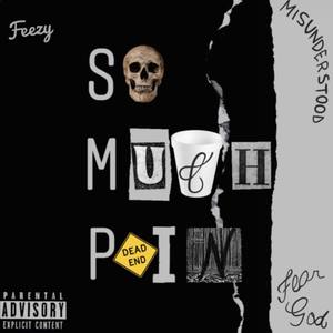 SoMuchPain (Explicit)