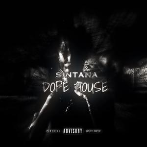 Dope House (Explicit)