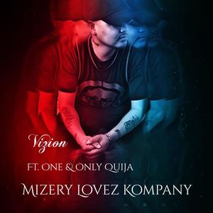 Mizery Lovez Kompany (feat. One & Only Quija) (Explicit)