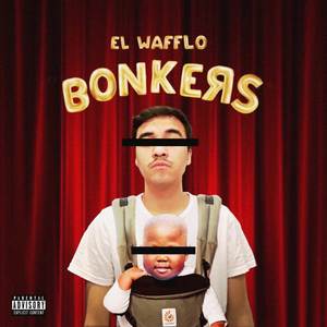 Bonkers (Explicit)