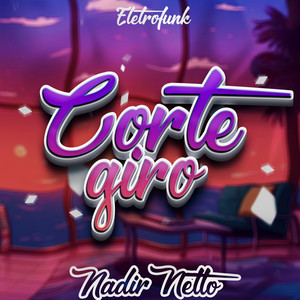 Corte Giro (ELETROFUNK) (Explicit)