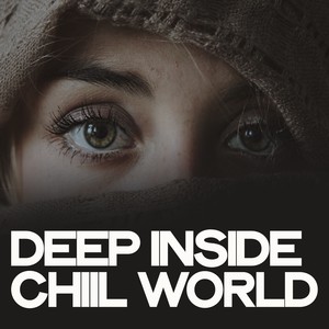 Deep Inside Chiil World