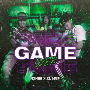 GAME OVER (feat. EL MVP) [Explicit]