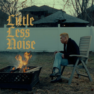 Little Less Noise (Explicit)