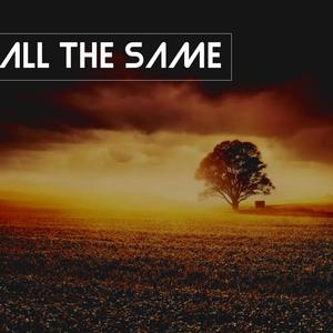 All The Same (Explicit)