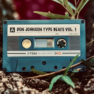 Don Johnson Type Beats, Vol. 1