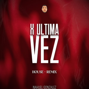 X Ultima Vez (House) (Remix)