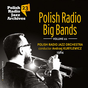 Polish Radio Big Bands - Polish Radio Jazz Archives, Vol. 23 (Cz. 2)