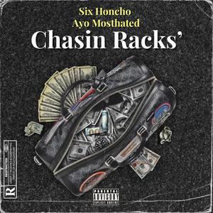 Chasin Racks' (feat. Ayo Mosthated) (Explicit)