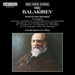 BALAKIREV: Scherzi and Mazurkas (Complete)