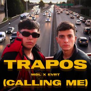 TRAPOS (CALLING ME) (feat. EVRT) (Explicit)