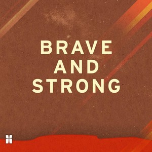 Brave and Strong