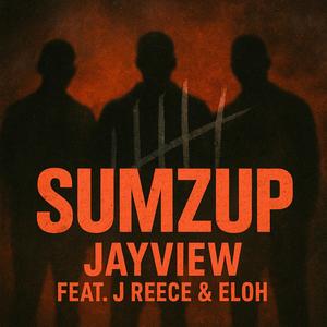 SumzUp (feat. J Reece & ELOH) (Explicit)