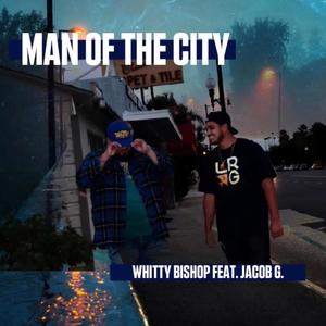 Man Of The City (feat. Jacob G.) (Explicit)
