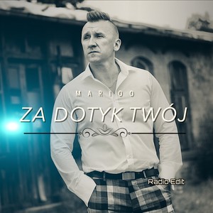 Za Dotyk Twój (Radio Edit)