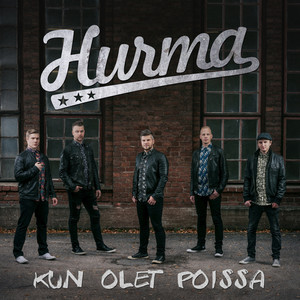 Kun olet poissa