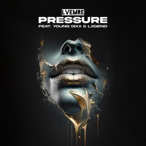 Pressure (feat. Young Sixx) (Explicit)