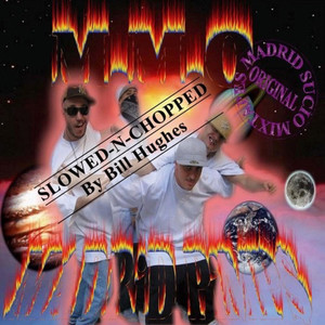 Dj Fonk y el Brujo Presentan: M.M.O. Con Madrid ***** (Slowed-n-Chopped By Bill Hughes)