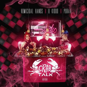 Crab Talk (feat. Poraa & B.kiddo) [Explicit]