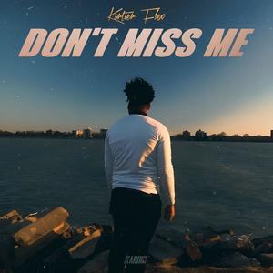 Don't Miss Me (Explicit)