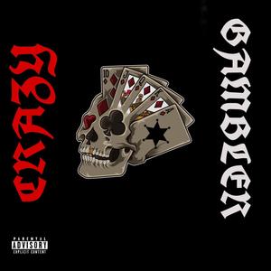 Crazy Gambler (Explicit)