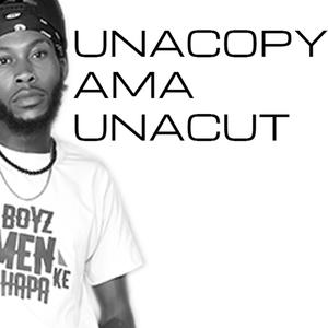 Unacopy Ama Unacut. (Explicit)