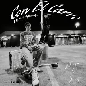 CON EL CARRO (feat. Xiko Matii, DesignLiRecords & Joxan beats)