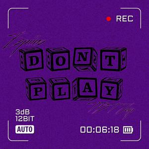 Don't Play (feat. TBT Jay) [Explicit]