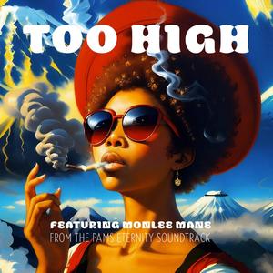 Too High (feat. Monlee Mane)