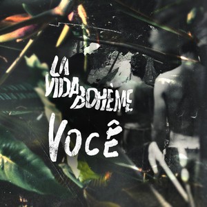 La Vida Bohème - Você