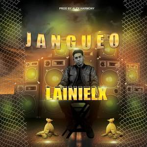 Lainielx - Jangueo (Explicit)