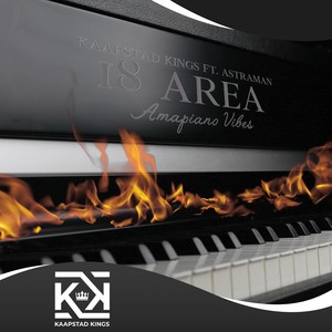 Kaapstad Kings & AstraMan - 18 Area (feat. DJ Jared)