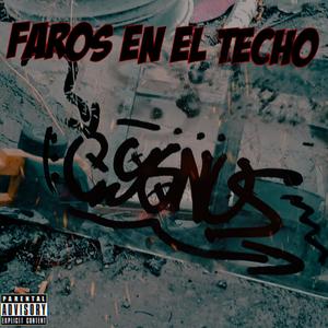 FAROS EN EL TECHO (Explicit)