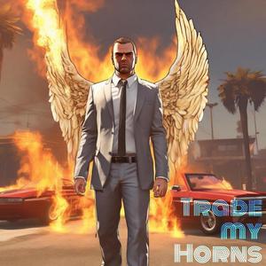 Trade My Horns (feat. Prod The God & TKP) (Explicit)