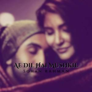 Ae Dil Hai Mushkil (COVER版)