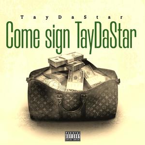 Come Sign TaydaStar (Explicit)