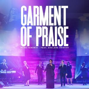 Garment Of Praise (feat. Shelene Booker)