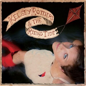 Kelsey Rottiers & The Rising Tide